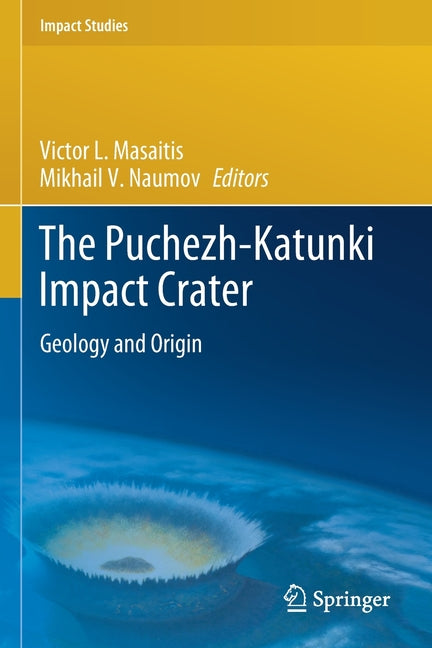 The Puchezh-Katunki Impact Crater: Geology and Origin (2020)