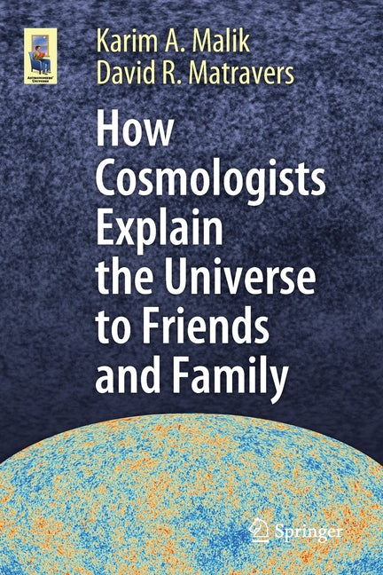 How Cosmologists Explain the Universe to Friends and Family (2019)