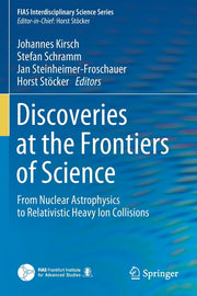 Discoveries at the Frontiers of Science: From Nuclear Astrophysics to Relativistic Heavy Ion Collisions (2020)