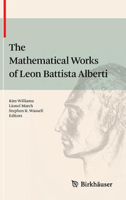 The Mathematical Works of Leon Battista Alberti (2010)