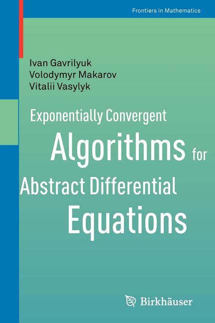 Exponentially Convergent Algorithms for Abstract Differential Equations (2011)