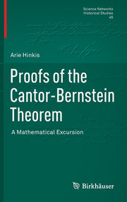 Proofs of the Cantor-Bernstein Theorem: A Mathematical Excursion (2013)