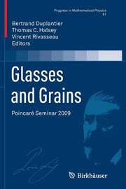 Glasses and Grains: Poincare Seminar 2009 (2011)