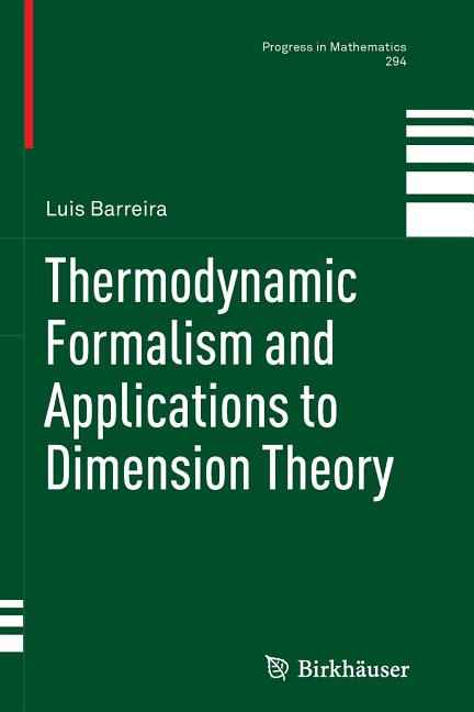 Thermodynamic Formalism and Applications to Dimension Theory (2011)