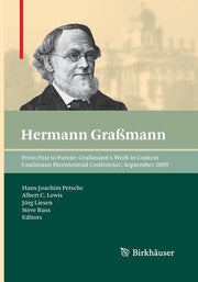 From Past to Future: Grassmann's Work in Context: Grassmann Bicentennial Conference, September 2009 (2011)