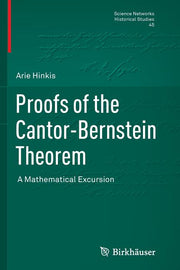Proofs of the Cantor-Bernstein Theorem: A Mathematical Excursion (2013)
