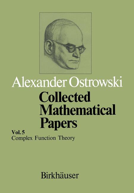 Collected Mathematical Papers: Vol. 5 XIII Complex Function Theory (Softcover Reprint of the Original 1st 1984)