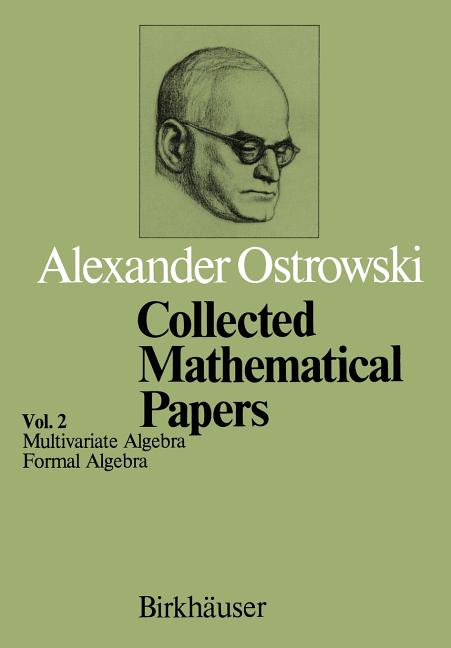 Collected Mathematical Papers: Vol. 2 IV Multivariate Algebra V Formal Algebra (Softcover Reprint of the Original 1st 1983)