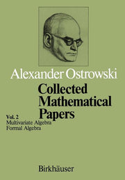 Collected Mathematical Papers: Vol. 2 IV Multivariate Algebra V Formal Algebra (Softcover Reprint of the Original 1st 1983)