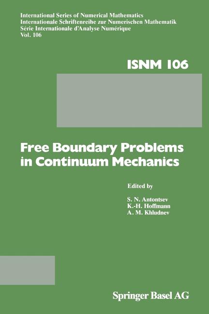 Free Boundary Problems in Continuum Mechanics: International Conference on Free Boundary Problems in Continuum Mechanics, Novosibirsk, July 15-19,1991