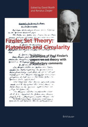 Finsler Set Theory: Platonism and Circularity: Translation of Paul Finsler's Papers on Set Theory with Introductory Comments (Softcover Reprint of the