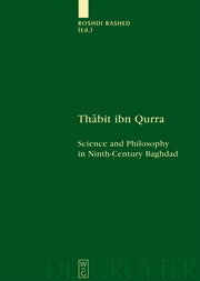 Thabit Ibn Qurra: Science and Philosophy in Ninth-Century Baghdad
