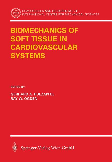 Biomechanics of Soft Tissue in Cardiovascular Systems (2003)