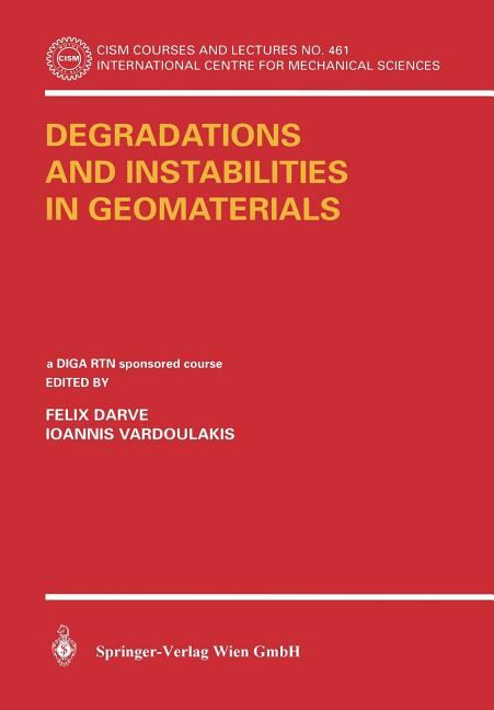 Degradations and Instabilities in Geomaterials (2004)