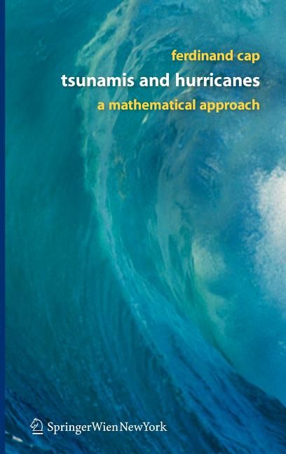 Tsunamis and Hurricanes: A Mathematical Approach (2006)