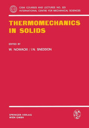 Thermomechanics in Solids: A Symposium Held at Cism, Udine, July 1974 (1977)