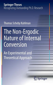 The Non-Ergodic Nature of Internal Conversion: An Experimental and Theoretical Approach (2013)