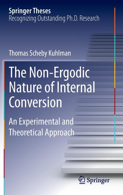 The Non-Ergodic Nature of Internal Conversion: An Experimental and Theoretical Approach (2013)