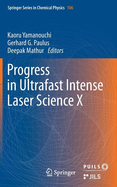 Progress in Ultrafast Intense Laser Science: Volume X (2014)