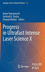 Progress in Ultrafast Intense Laser Science: Volume X (2014)