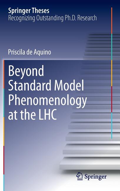 Beyond Standard Model Phenomenology at the Lhc (2014)