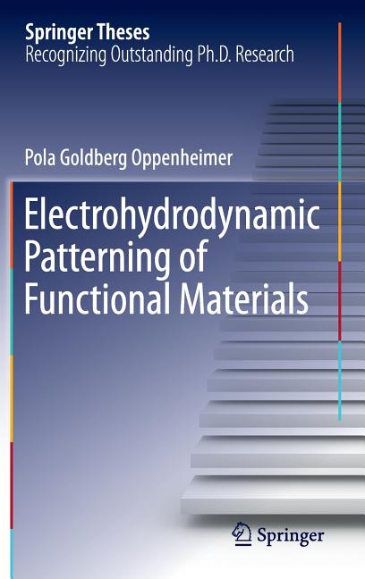 Electrohydrodynamic Patterning of Functional Materials (2013)
