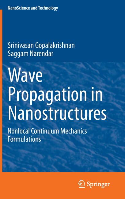 Wave Propagation in Nanostructures: Nonlocal Continuum Mechanics Formulations (2013)