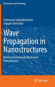 Wave Propagation in Nanostructures: Nonlocal Continuum Mechanics Formulations (2013)