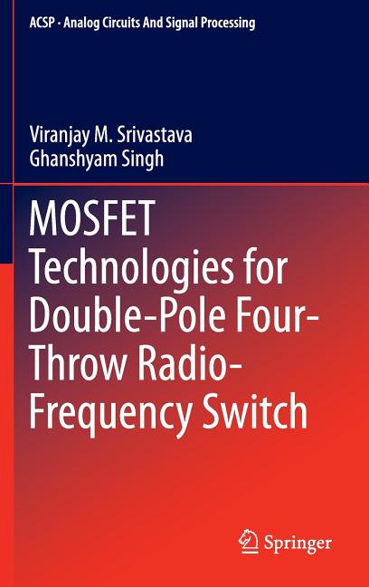 Mosfet Technologies for Double-Pole Four-Throw Radio-Frequency Switch (2014)