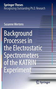 Background Processes in the Electrostatic Spectrometers of the Katrin Experiment (2014)