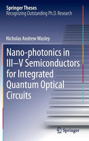 Nano-Photonics in III-V Semiconductors for Integrated Quantum Optical Circuits (2014)