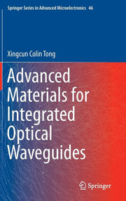 Advanced Materials for Integrated Optical Waveguides (2014)