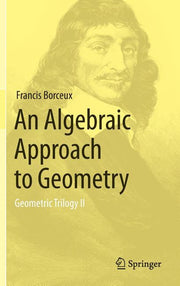 An Algebraic Approach to Geometry: Geometric Trilogy II (2014)
