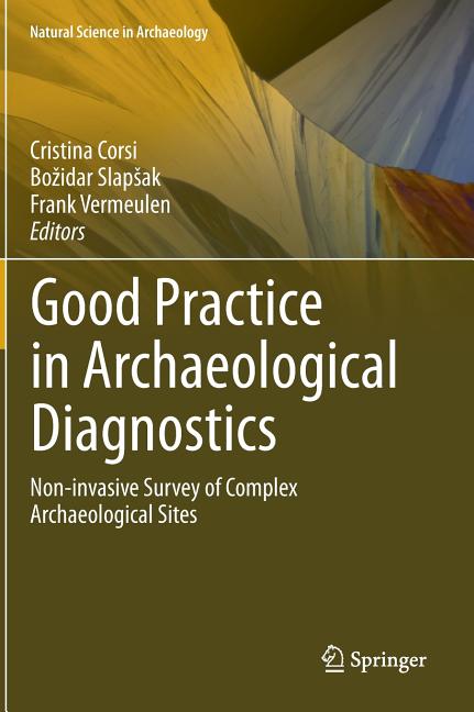 Good Practice in Archaeological Diagnostics: Non-Invasive Survey of Complex Archaeological Sites (2013)