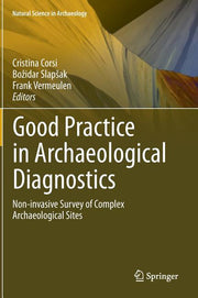 Good Practice in Archaeological Diagnostics: Non-Invasive Survey of Complex Archaeological Sites (2013)