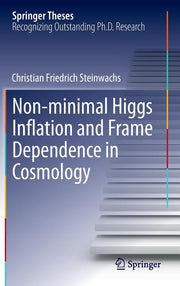 Non-Minimal Higgs Inflation and Frame Dependence in Cosmology (2014)