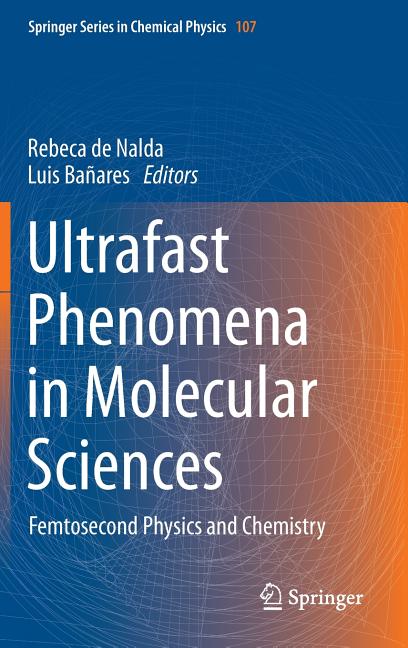 Ultrafast Phenomena in Molecular Sciences: Femtosecond Physics and Chemistry (2014)