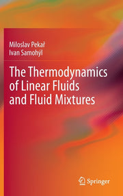 The Thermodynamics of Linear Fluids and Fluid Mixtures (2014)