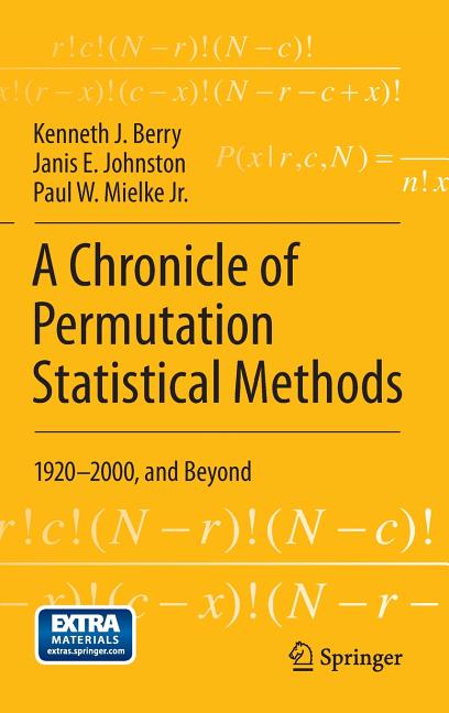 A Chronicle of Permutation Statistical Methods: 1920-2000, and Beyond (2014)