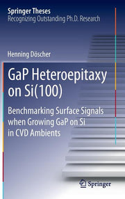Gap Heteroepitaxy on Si(100): Benchmarking Surface Signals When Growing Gap on Si in CVD Ambients (2013)