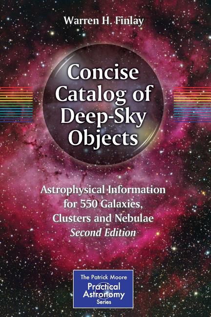 Concise Catalog of Deep-Sky Objects: Astrophysical Information for 550 Galaxies, Clusters and Nebulae (2014)