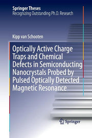 Optically Active Charge Traps and Chemical Defects in Semiconducting Nanocrystals Probed by Pulsed Optically Detected Magnetic Resonance (Softcover Re
