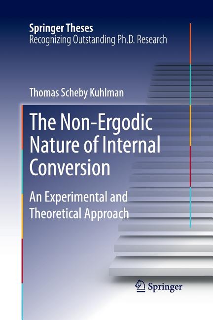 The Non-Ergodic Nature of Internal Conversion: An Experimental and Theoretical Approach (2013)