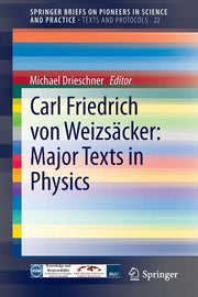 Carl Friedrich Von Weizsacker: Major Texts in Physics (2014)