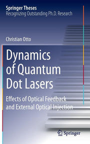 Dynamics of Quantum Dot Lasers: Effects of Optical Feedback and External Optical Injection (2014)