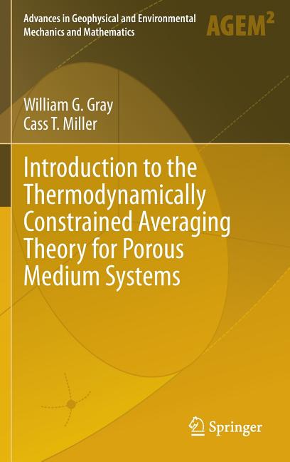 Introduction to the Thermodynamically Constrained Averaging Theory for Porous Medium Systems (2014)