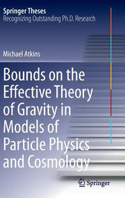 Bounds on the Effective Theory of Gravity in Models of Particle Physics and Cosmology (2014)