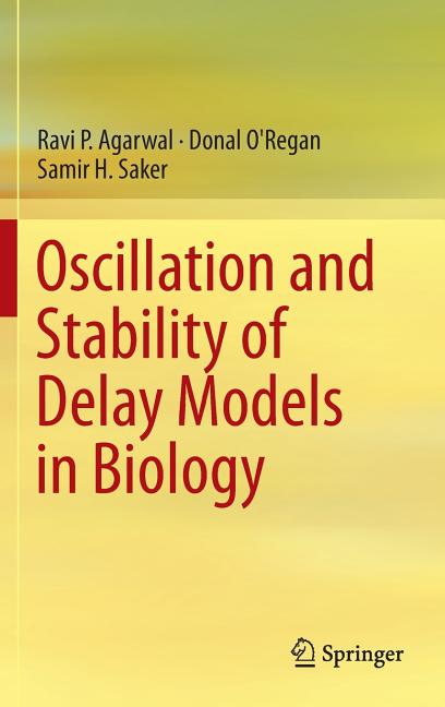 Oscillation and Stability of Delay Models in Biology (2014)