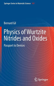 Physics of Wurtzite Nitrides and Oxides: Passport to Devices (2014)