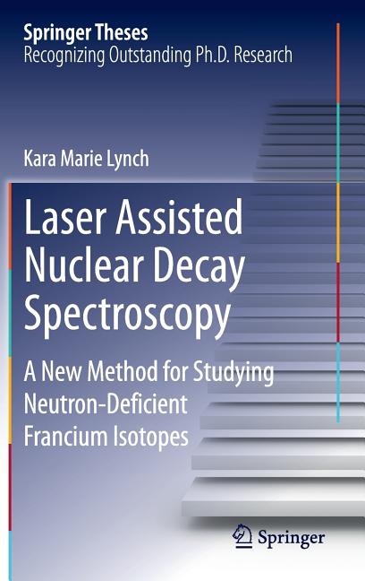 Laser Assisted Nuclear Decay Spectroscopy: A New Method for Studying Neutron-Deficient Francium Isotopes (2015)